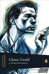 Book cover of Extraordinary Canadians Glenn Gould by Mark Kingwell