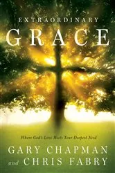 Book cover of Extraordinary Grace by Gary Chapman