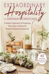 Book cover of Extraordinary Hospitality for Ordinary Christians by Unknown
