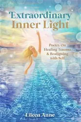 Book cover of Extraordinary Inner Light by Eileen Anne