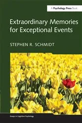 Book cover of Extraordinary Memories for Exceptional Events by Stephen R. Schmidt