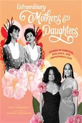 Book cover of Extraordinary Mothers and Daughters by Unknown