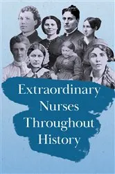 Book cover of Extraordinary Nurses Throughout History by Various