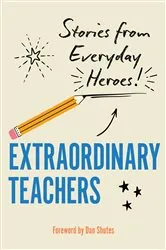Book cover of Extraordinary Teachers by Dan Shutes