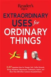 Book cover of Extraordinary Uses for Ordinary Things by Editors of Reader's Digest