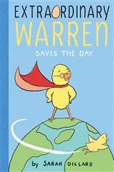 Book cover of Extraordinary Warren Saves the Day by Sarah Dillard