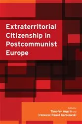 Book cover of Extraterritorial Citizenship in Postcommunist Europe by Timofey Agarin