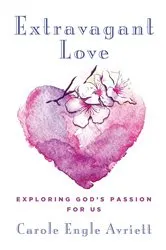 Book cover of Extravagant Love by Carole Engle Avriett