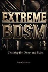 Book cover of Extreme BDSM Training for Doms and Subs by Unknown