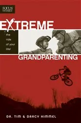 Book cover of Extreme Grandparenting by Tim Kimmel