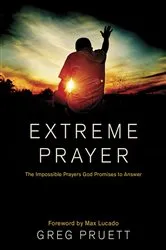Book cover of Extreme Prayer by Greg Pruett