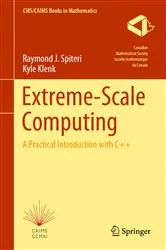 Book cover of Extreme-Scale Computing by Raymond J. Spiteri