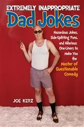 Book cover of Extremely Inappropriate Dad Jokes by Unknown
