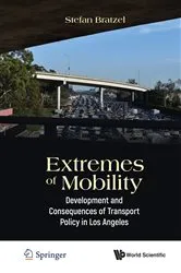 Book cover of Extremes Of Mobility: Development And Consequences Of Transport Policy In Los Angeles by Stefan Bratzel