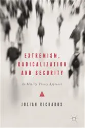 Book cover of Extremism, Radicalization and Security by Julian Richards