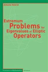 Book cover of Extremum Problems for Eigenvalues of Elliptic Operators by Antoine Henrot