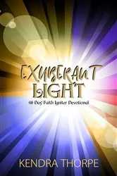 Book cover of Exuberant Light by Kendra Thorpe