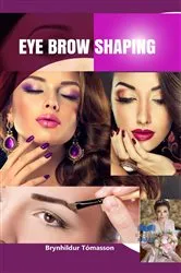 Book cover of Eye Brow Shaping by Unknown