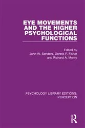 Book cover of Eye Movements and the Higher Psychological Functions by John W. Senders