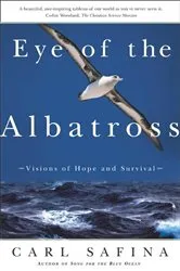 Book cover of Eye of the Albatross by Carl Safina