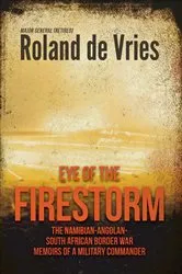 Book cover of Eye of the Firestorm by Roland de Vries