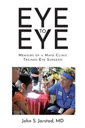 Book cover of Eye to Eye by John S. Jarstad MD