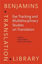 Book cover of Eye Tracking and Multidisciplinary Studies on Translation by Callum Walker