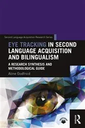 Book cover of Eye Tracking in Second Language Acquisition and Bilingualism by Aline Godfroid