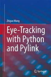 Book cover of Eye-Tracking with Python and Pylink by Zhiguo Wang