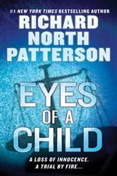 Book cover of Eyes of a Child by Richard North Patterson