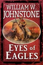 Book cover of Eyes of Eagles by William W. Johnstone
