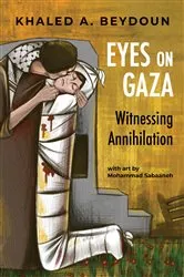 Book cover of Eyes on Gaza by Khaled A. Beydoun