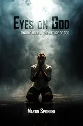Book cover of Eyes On God by Martin Springer