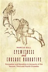 Book cover of Eyewitness and Crusade Narrative by Marcus Bull