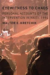 Book cover of Eyewitness to Chaos by Walter E. Kretchik