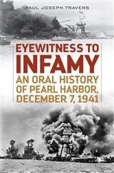 Book cover of Eyewitness to Infamy by Paul Joseph Travers