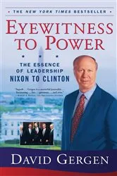 Book cover of Eyewitness To Power by David Gergen