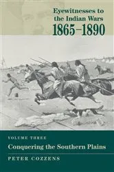 Book cover of Eyewitnesses to the Indian Wars, 1865-1890 by Peter Cozzens