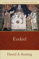 Book cover of Ezekiel (Catholic Commentary on Sacred Scripture) by Daniel A. Keating