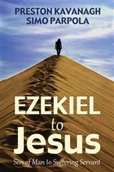 Book cover of Ezekiel to Jesus by Preston Kavanagh