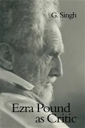 Book cover of Ezra Pound as Critic by G. Singh