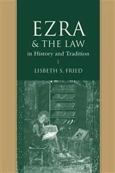 Book cover of Ezra & the Law in History and Tradition by Lisbeth S. Fried