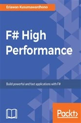 Book cover of F# High Performance by Eriawan Kusumawardhono