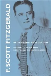 Book cover of F. Scott Fitzgerald in the Twenty-First Century by Jackson R. Bryer