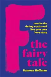 Book cover of F the Fairy Tale by Damona Hoffman