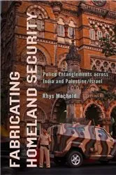 Book cover of Fabricating Homeland Security by Rhys Machold