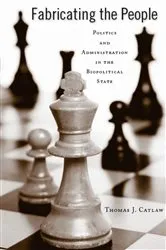 Book cover of Fabricating the People by Thomas J. Catlaw
