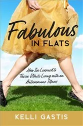 Book cover of Fabulous in Flats by Kelli Gastis