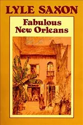 Book cover of Fabulous New Orleans by Lyle Saxon