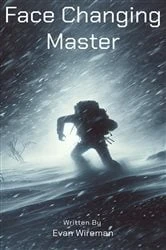 Book cover of Face Changing Master by Evan Wireman